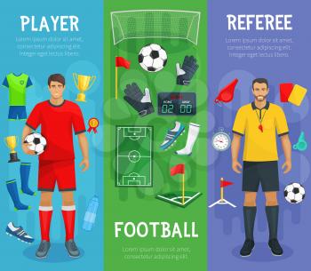 Football or soccer sport game banners with player and referee and football playing items of footballer boots or cleats, ball and whistle or goal gate and goalkeeper gloves with championship winner cup