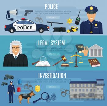 Police, legal system and investigation banners set. Vector design of policeman car, sheriff badge, fingerprint in magnifier and investigator dog, handcuffs and jail, judge in court, gavel and low code