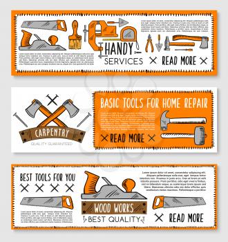 Handy service or hone repair banner set. Vector work tools of house fix and construction instruments screwdriver, spanner or plane and ax, saw or vise and hammer or mallet and measure ruler in toolbox