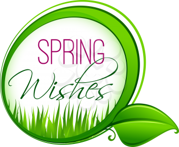 Springtime wishes icon of green leaf and grass for spring time seasonal greeting card. Vector wish text and isolated green tree plant sprout of flowers or spring grass