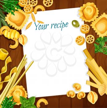 Italian cuisine recipe on wooden table with pasta, herb and spice. Blank menu with spaghetti pasta shape, penne and fusilli, ravioli, conchiglie and tagliatelle, orzo, rotelle, green basil and thyme