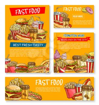 Fast food menu posters and banners sketch for fastfood restaurant or bistro. Vector cheeseburger burger, pizza or hotdog sandwich and ice cream, french fries, chicken nugget and coffee drink