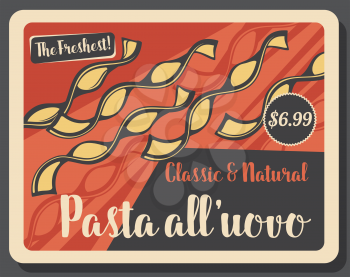Pasta all uovo retro price tag card. Vector Italian food, egg pasta. Curved paste of sort wheat flour, food of dough, national Italy cuisine dish. Alluovo of eggs and semolina, vintage advert in frame