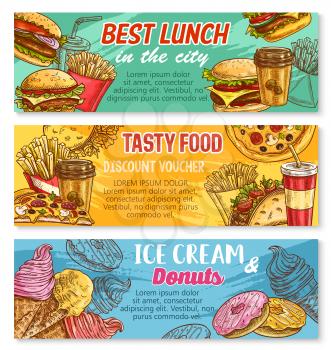 Fast food sketch banners for fastfood restaurant menu. Vector set of cheeseburger, hot dog or fries and sandwich lunch, hamburger and coffee or soda drink combo and ice cream or donut cake dessert
