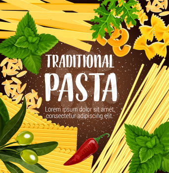 Traditional pasta poster Italian dish with greenery and chili pepper or olives. Spaghetti and macaroni, farfalle and lasagne, fusilli and orzo with mint and arugula, pastry food and seasoning vector