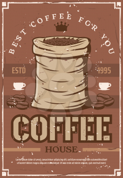 Coffee house retro poster bag of beans to prepare espresso, cappuccino for cafeteria, bar or cafe signboard. Hot beverage or drink made of natural seeds from sack vector. Best cappuccino or arabica