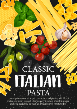 Italian pasta with vegetables, spices and herbs vector design. Spaghetti macaroni, penne and farfalle, fusilli, lasagna and fettuccine, gnocchi, orzo and tortellini, garlic, basil, olives and tomato