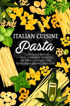 Italian cuisine pasta, Italy traditional restaurant and home made pasta. Vector spaghetti, fettuccine or farfalle and rigatti or funghetto, olive oil or basil and rosemary. Pasta cooking theme