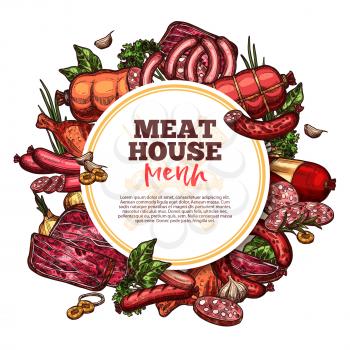 Meat house sketch menu, premium farm products. Vector meat and sausages cervelat, pepperoni, pork filet or beef steak and brisket or ham bacon with gourmet spices. Butcher shop theme