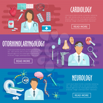 Medical banners of hospital doctors in neurology, cardiology and otolaryngology. Vector flat medicines and medical tools of nurse, cardiology heart pills, brain mri scanner or otoscope and stethoscope