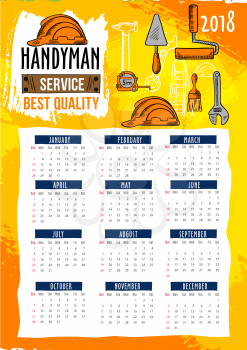 Work tools or handyman service 2018 calendar template of repair and renovation work tools. Vector poster of carpentry, construction or building hammer, screwdriver or paint brush and plastering trowel