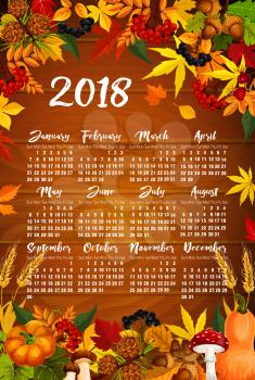 Autumn 2018 calendar template poster of maple leaf fall, rowan berry or oak acorn and pumpkin or mushroom forest harvest. Autumn seasonal foliage, fir or pine cone and chestnut leaves vector design