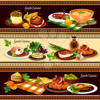 Greek cuisine restaurant banners. Meat roll with cheese and pickled olive, pita bread with herbs, fried fish with vegetables, eggplant casserole moussaka, chicken stew, squid in wine sauce, cake
