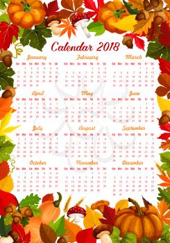 Autumn harvest calendar 2018 template of seasonal pumpkin, corn or berries and mushrooms. Vector design of maple leaf fall or oak acorn and birch or poplar and autumn chestnut falling foliage