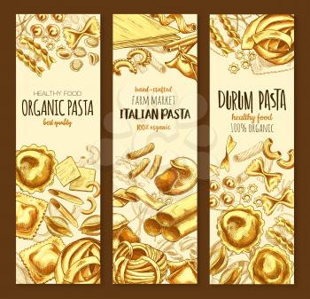 Italian pasta, organic durum spaghetti sketch banner set. Assortment shapes of italian cuisine pasta poster with penne, macaroni, farfalle, fusilli, rigatoni, ravioli, lasagna, noodle and conchiglie