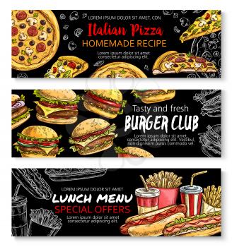Fast food burger, pizza and lunch menu special offer chalkboard banner set. Hamburger, pizza, cheeseburger, hot dog, french fries and soda takeaway dish sketches for fast food restaurant design