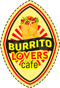 Burrito isolated badge of mexican fast food. Beef sandwich with tomato, chilli pepper, salsa sauce and corn tortilla for mexican restaurant emblem, fast food packaging label design