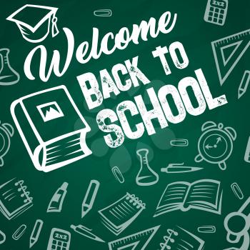 Welcome Back to School poster with supplies and stationery pattern on green chalkboard background. Vector math book, school stationery computer or pencil and ruler, astronomy globe and chemistry test
