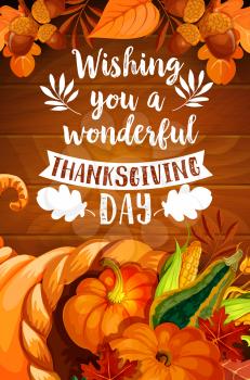 Thanksgiving Day cornucopia with autumn leaf on wooden background. Fall season harvest horn of plenty full of pumpkin and corn vegetable poster design, decorated with orange foliage and forest acorn