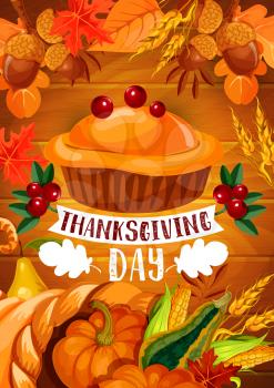 Thanksgiving pumpkin pie banner of autumn holiday. Fall harvest cornucopia with pumpkin and corn vegetable, apple fruit and cranberry, dessert pie on wooden background with autumn leaf, acorn, wheat