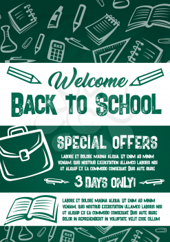 Welcome Back to School sale poster for special offer on supplies and stationery. Vector math book, school computer or pencil and ruler, astronomy globe and chemistry pattern on green school chalkboard