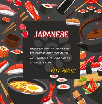 Japanese cuisine poster of asian seafood dishes. Assortment of sushi with salmon fish, rice and seaweed, shrimp and octopus, tuna sashimi, noodle soup ramen, soy and wasabi sauce for menu cover design