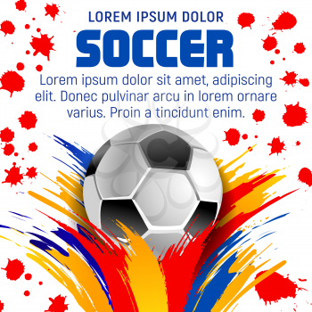 Soccer ball with paint splash poster of football sport game template. Football sport club banner of soccer ball, decorated by colorful paint brush stroke, splatter and spot for sporting themes design