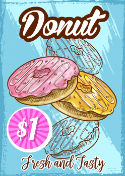 Donut desserts menu poster with price for bakery shop or pastry cafe and cinema cafeteria or patisserie. Vector sketch design of donut cakes with chocolate fondant, biscuits of caramel and fruit glaze
