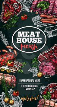Meat house poster of sausage delicatessen and natural fresh farm meat. Vector sketch meaty pork filet, beef steak or beefsteak and deli butchery product brisket, ham bacon or pepperoni and cervelat
