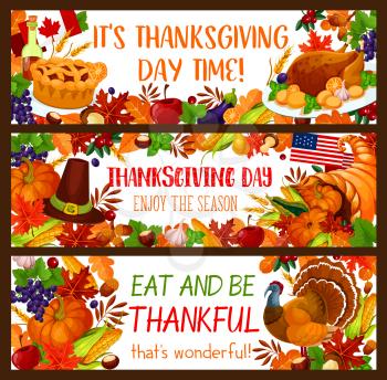 Autumn harvest holiday banner set for Thanksgiving Day celebration. Fall season leaf, turkey, cornucopia with pumpkin vegetable and apple fruit, pie, pilgrim hat and maple foliage greeting card design