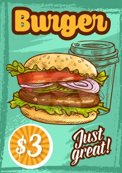 Fast food burger sketch poster for restaurant or cinema bistro menu template. Vector fastfood combo price of cheeseburger or hamburger meal snack sandwich and soda or coffee drink