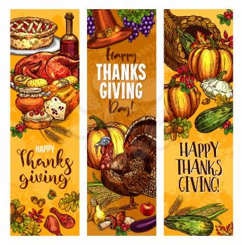 Happy Thanksgiving Day greeting banners. Vector sketch design of roasted turkey and fruit pie or bread, pumpkin or corn and mushroom harvest in cornucopia, pilgrim hat or maple and oak leaf or rowan