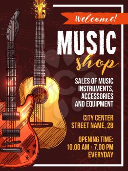 Music shop poster template for musical instruments. Vector sketch design of electric rock and acoustic guitars or string music accessories and live performance equipment with work time and address