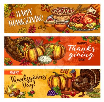 Thanksgiving Day greeting sketch banners of seasonal autumn cornucopia harvest, roasted turkey and fruit pie. Vector traditional pumpkin or corn food, maple leaf and oak acorn for Thanksgiving holiday