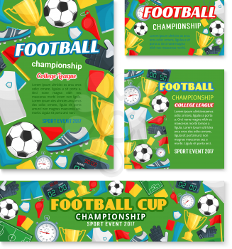 Football sport championship event banner of soccer college league template. Football match poster with frame of soccer ball, winner trophy cup and stadium field, referee card, player uniform and flag