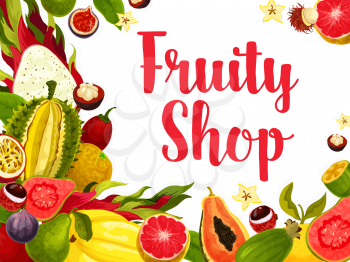 Exotic and tropical fruit for fruity shop poster. Papaya, orange and mango, feijoa, fig, grapefruit and durian, passion fruit, carambola and dragon fruit, lychee and guava for food and drink design