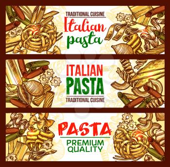 Pasta and spaghetti banner of italian cuisine dish. Penne, farfalle and spaghetti, cannelloni, fusilli and rigatoni, lasagna, noodle and ravioli sketch. Durum wheat macaroni for food packaging design