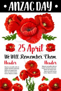 Anzac Day 25 April Australian and New Zealand national remembrance memorial card of red poppy flowers and Lest We Forget text. Vector Australia and New Zealand war soldiers veterans Anzac Day memory