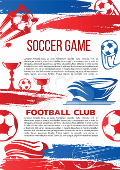 Soccer game championship or football club poster. Vector design of soccer ball on arena stadium, victory goal and champion winner cup for college league football tournament and sport fan club