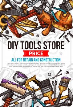 DIY work tools store sketch price poster template. Vector design of carpentry and woodwork toolbox for home renovation and house repair of grinder, hammer or saw and drill, ruler or paint brush