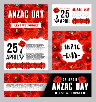 Anzac Day flower banner template for commemorates of Australian and New Zealand Army Corps. Remembrance Day of World War soldiers poster with red poppy wreath and Lest We Forget ribbon
