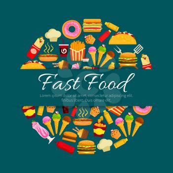 Fast food restaurant dishes round badge. Burger, hot dog, french fries, soda and coffee drink, donut, cake, taco, ice cream, burrito, cupcake, chicken nuggets, sauce and milkshake. Menu, poster design