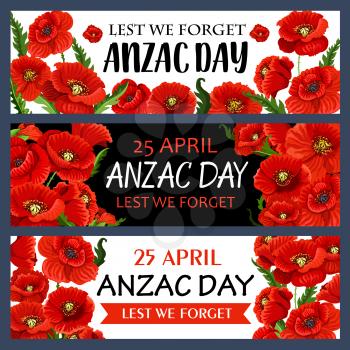 Anzac Day banners for Lest We Forget war commemorative day of Australia and New Zealand soldiers. Vector design of red flowers symbol for freedom and peace war remembrance on Australian Anzac Day