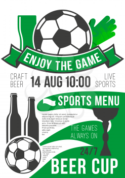 Soccer sports live championship poster for beer pub. Vector design template of beer drink and football ball or soccer cup champion ribbon or team league cup tournament for pub menu