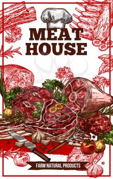 Meat House or butcher shop meat and sausages sketch poster. Vector or design of bbq bacon and ham, pork brisket or salami and cervelat sausage, beef steak or filet for gourmet delicatessen