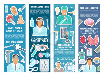 Medical health banners for healthcare center or hospital clinic. Vector set for ophthalmology, traumatology and orthopedics or endocrinology therapy doctors and pill medicines