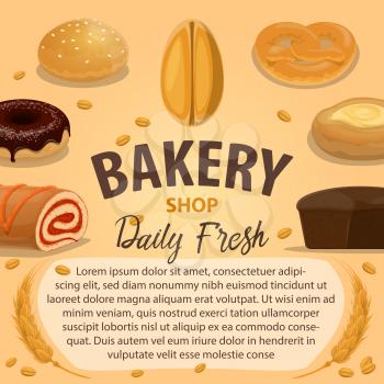 Bakery or patisserie poster of bread and sweet desserts. Vector bun, rye bread loaf and cake with chocolate donut, jam roll and cheesecake with pretzel and baguette or croissant