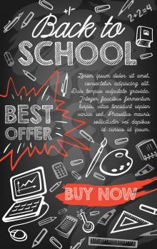 Back to school sale offer or discount promotion banner with education supplies and study items. Blackboard with chalk sketched pencil, book and ruler, pen, calculator and computer promo poster design