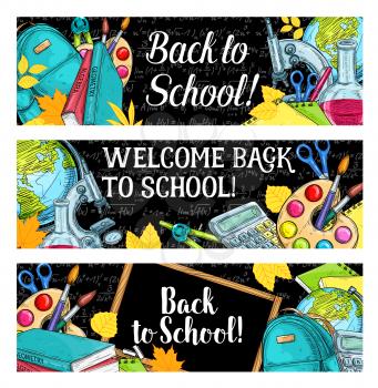 Back to School sketch banners of stationery supplies chemistry lesson book or school bag and calculator, pencil or ruler and geometry globe. Welcome to School vector autumn maple leaf on chalkboard