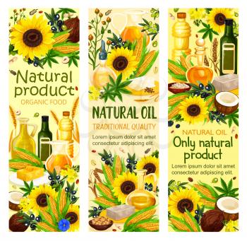 Natural oil banners with sunflower seeds, olive and corn, coconut and wheat spikes, hemp. Vector virgin oils using in cosmetics, pharmaceuticals and soaps, frying food and dressing salads